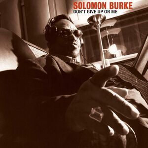 Solomon Burke - Don't Give Up On Me - Anniversary Edition  CD